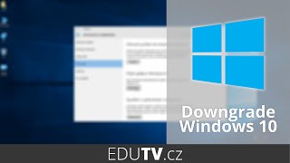 Jak na downgrade Windows 10?