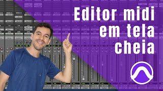 Pro Tools - Como abrir o editor MIDI em tela cheia