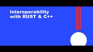 Rust and C++ Interoperability Explained: Part-2