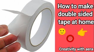 how to make double sided tape at home | creativity with aera | double tape |