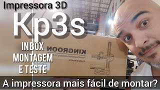 impressora mais fácil de montar! kingroom KP3S. inbox, montagem e teste.