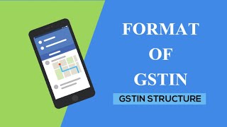 GST Identification Number Format | Format of GSTIN | GSTIN Structure