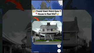 😱I Found Giant Weird Eyes House In Real life?🤯On Google Earth Universal S2z🌎#maps #earth #viralshort