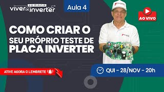 Aula #4 — Como Criar Seu Próprio Testador Inverter | 28/nov às 20h