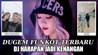 DJ TERBARU 2024 HARAPAN JADI KENANGAN NEW DJ DEFU