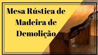 → Mesa Rústica de Madeira de Demolição com Resina Epóxi