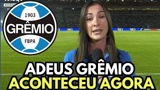 VAZOU AGORA! NÃO JOGA MAIS NO GRÊMIO! DIRETORIA MANDOU EMBORA! NOTÍCIAS DO GRÊMIO