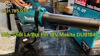 Máy Thổi Lá/Bụi Pin 18V Makita DUB184Z| 18V BL Cordless Blower| Công Cụ Máy Móc