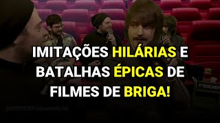 Imitações hilárias e batalhas épicas de filmes de briga!