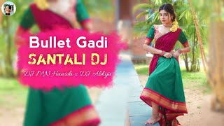 BULLET GADI - Santali DJ | New Santali Video DJ 🎧 DJ MN Hansda x DJ Abhijit