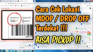 Cara Cek Lokasi Pengiriman MDOP atau Drop off