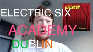 Electric Six - Academy, Dublin Review