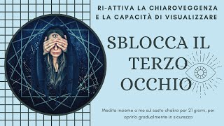 MEDITAZIONE GUIDATA APERTURA TERZO OCCHIO - SESTO CHAKRA