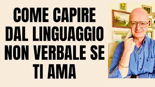 COME CAPIRE DAL LINGUAGGIO NON VERBALE SE TI AMA