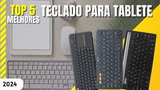 Qual o Melhor Teclado para Tablet? | Os 5 Melhores Teclados para Tablet em 2024!