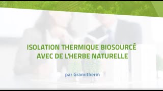 Solution Gramitherm : Isolation thermique biosourcé avec de l'herbe naturelle