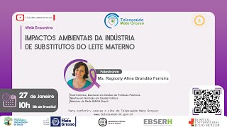 27/01/2021 -  Impactos ambientais da indústria de substitutos do leite materno