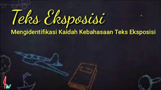 Teks Eksposisi: Mengidentifikasi Unsur Kebahasaan Teks Eksposisi