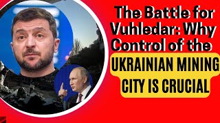 The Battle for Vuhledar: Why Control of the #Ukrainian Mining City is Crucial