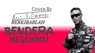 Aris siliwangi - Berkibarlah Bendera negeriku (cover)