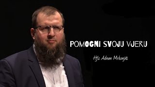 Hfz Adnan Mrkonjić - pomogni svoju vjeru