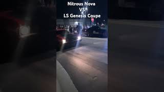 LS Genesis Coupe VS Nitrous Chevy Nova! #Nova #noprep #streetracing #cars #automobile #sportscar