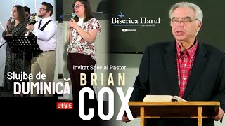 28 Mai 2023 |  Slujba de Duminică  Invitat - Pastor Brian Cox