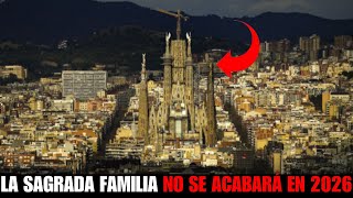 La BATALLA por Terminar la Sagrada Familia ¿Quién ganará?