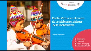 Recital en el marco de la celebración del mes de la Pachamama, a cargo del Núcleo Andahuaylillas