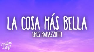 Eros Ramazzotti — La Cosa Más Bella