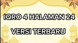 CARA MEMAHAMI IQRA 4 HALAMAN 24 | CARA MELANCARKAN BACAAN ALQURAN METODE IQRO DIBACA PELAN PELAN