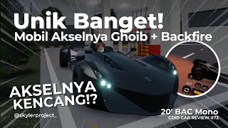 Mobil Unik, Ada Interiornya + Bisa Backfire! || 20' BAC MONO - CDID CAR REVIEW #72