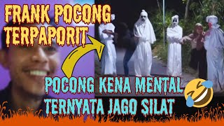 TERNYATA JAGO SILAT POCONG LANGSUNG KENA MENTAL #REACT FRANK POCONG