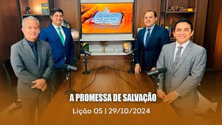 ESCOLA BÍBLICA DOMINICAL | 29-10 | 4º TRI. | 2024 | LIÇÃO 05 |  A PROMESSA DE SALVAÇÃO