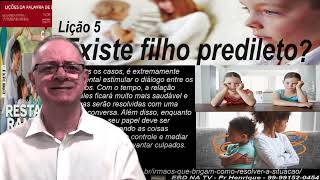 Lição 5, Central Gospel, existe filho predileto, 4Tr23, Pr Henrique, EBD NA TV, Restaurando a visão