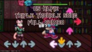 [FC]VS ALFIE TRIPLE TROUBLE SONG{Friday Night Funkin' Mod}