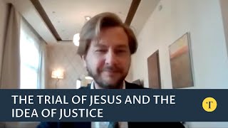 Mixing religion and politics: The trial of Jesus and the idea of justice - David Dusenbury