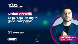 La Clave del Éxito en Campañas Políticas Digitales: Óscar Martínez