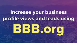 Increase your business profile views and leads using BBB.org