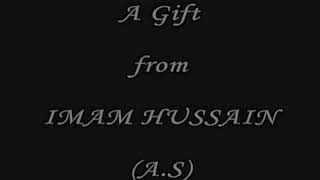 A Gift  from Imam Hussain (a.s)- Must  watch *| Dubbed  by Enamul Haque Rony