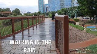 🚶‍♀️Rain walk | Family park | Abudhabi | UAE | Travel Vlog