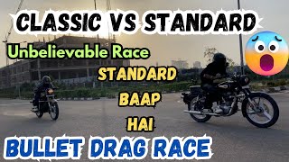 Standard Bullet 350 Drag Race | Standard Bullet vs Classic Bullet Race | Unbelievable Race |