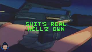 Shits Real - Hell'z Own (Produced By Melv)