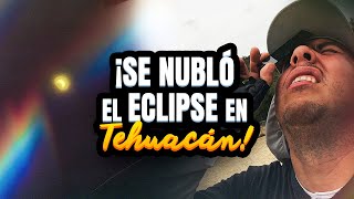 Eclipse solar 2023 en Tehuacán, Puebla: 🌒 ¡Así lo vimos!