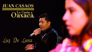 LUZ DE LUNA - JUAN CASAOS