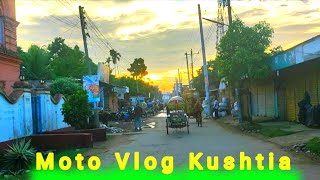 Moto Vlog Kushtia ta