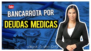 Bancarrota por Deudas Medicas - Abogada Cristina Ortiz