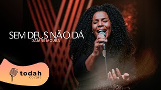 Daiane Moura | Sem Deus Não Dá [Cover Jairo Bonfim]