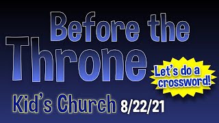 Kid's Church 8/22/21 - Before the Throne