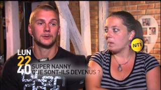 Super nanny 20h50 + que sont il devenus 22h40 dimanche NT1  26 9 2014